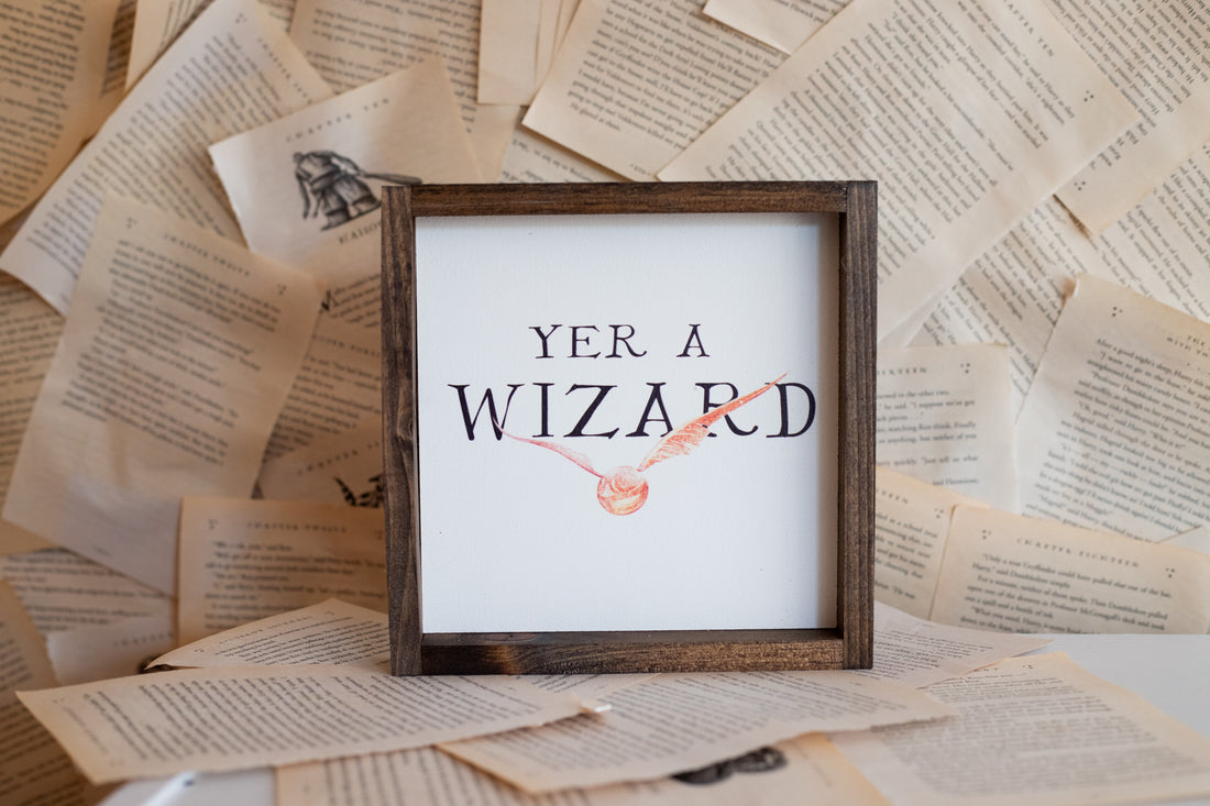 Yer a Wizard Mini Sign