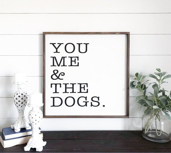 You Me and the Dogs Sign