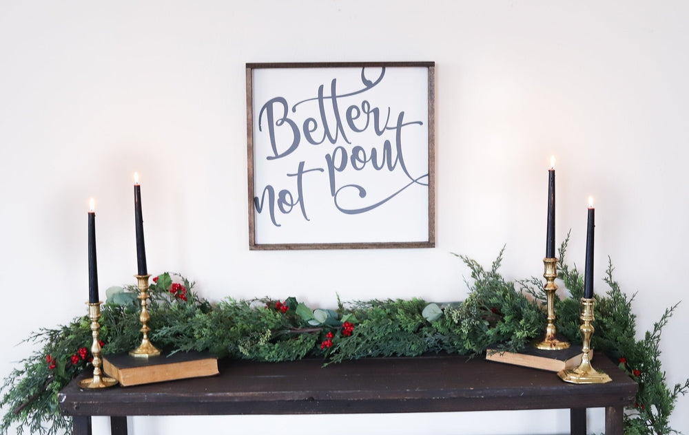 Better Not Pout Christmas Sign