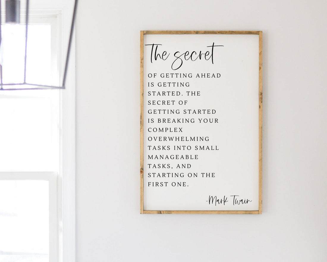 The Secret to Getting Ahead - Mark Twain Sign